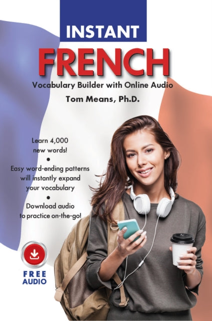 Book cover of: Instant French Vocabulary Builder with Online Audio. By: Tom Means