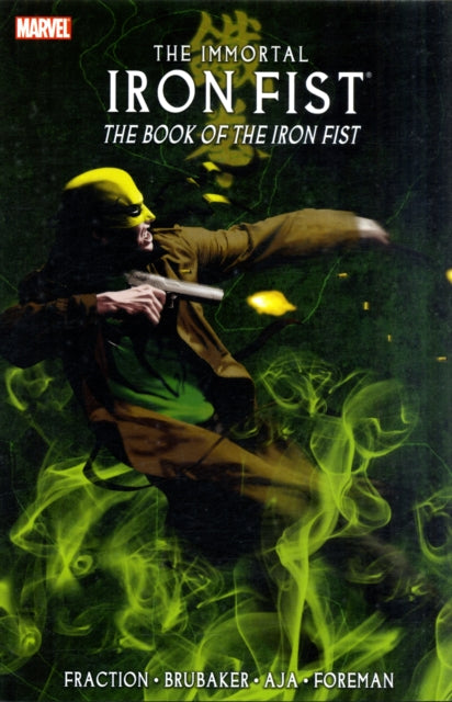 Book cover of: Immortal Iron Fist Vol.3: The Book of the Iron Fist