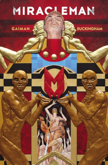 Book cover of: Miracleman by Gaiman & Buckingham Book 1: The Golden Age. By: Neil Gaiman