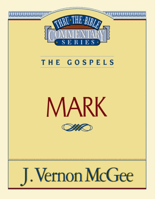 Book cover of: Thru the Bible Vol. 36: The Gospels (Mark). By: J. Vernon McGee