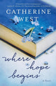 Book cover of: Where Hope Begins. By: Catherine West