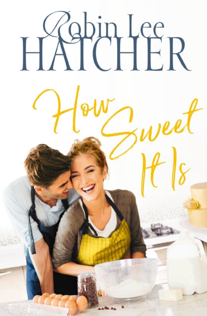 Book cover of: How Sweet It Is. By: Robin Lee Hatcher