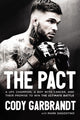 Book cover of: Pact. By: Cody Garbrandt