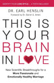 Book cover of: This is Your Brain in Love. By: Earl R. Henslin