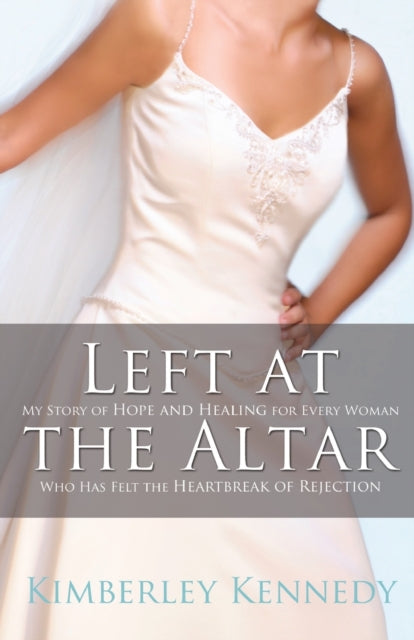 Book cover of: Left at the Altar. By: Kimberley Kennedy