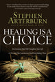 Book cover of: Healing Is a Choice. By: Stephen Arterburn