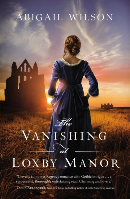 Book cover of: Vanishing at Loxby Manor. By: Abigail Wilson