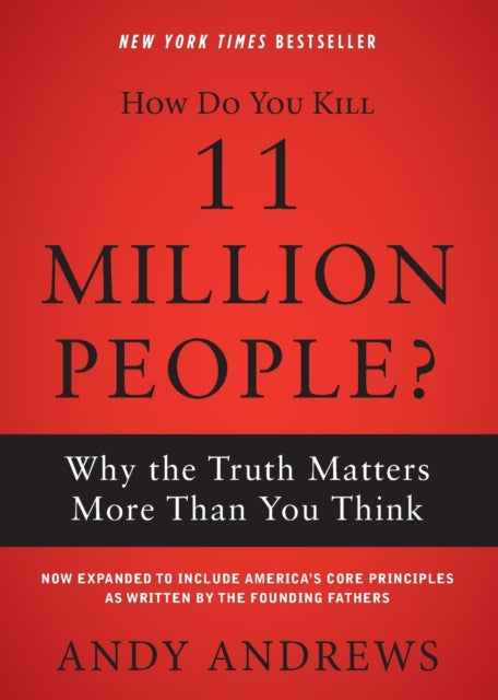 Book cover of: How Do You Kill 11 Million People?. By: Andy Andrews