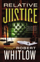 Book cover of: Relative Justice. By: Robert Whitlow