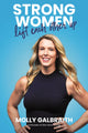 Book cover of: Strong Women Lift Each Other Up. By: Molly Galbraith