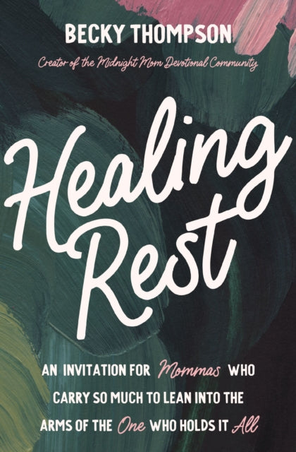 Book cover of: Healing Rest. By: Becky Thompson