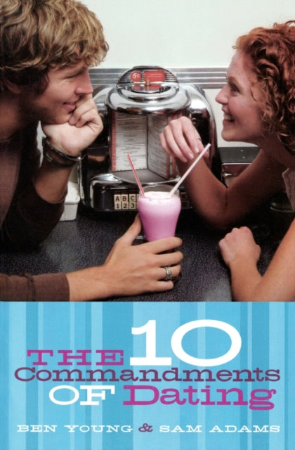 Book cover of: Ten Commandments of Dating. By: Ben Young