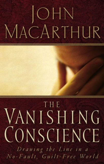 Book cover of: Vanishing Conscience. By: John MacArthur