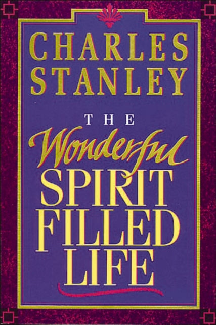 Book cover of: Wonderful Spirit-Filled Life. By: Charles F. Stanley