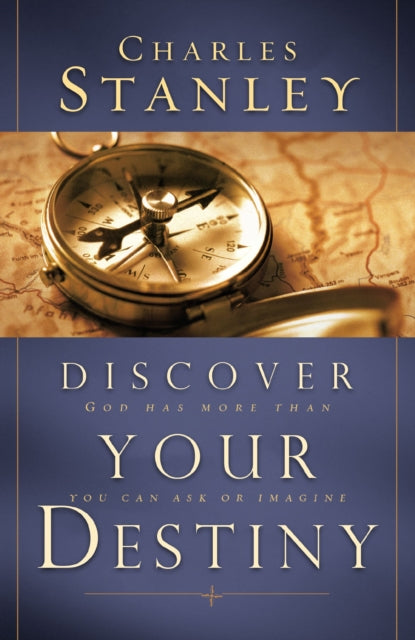 Book cover of: Discover Your Destiny. By: Charles F. Stanley