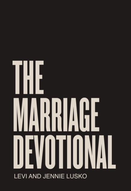 Book cover of: Marriage Devotional. By: Levi Lusko