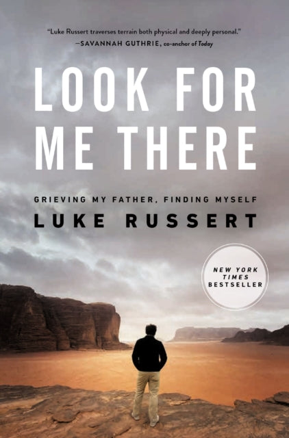 Book cover of: Look for Me There. By: Luke Russert