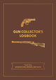 Book cover of: Gun Collector's Logbook. By: Editors of Chartwell Books