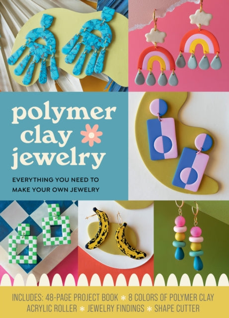 Book cover of: Polymer Clay Jewelry Kit