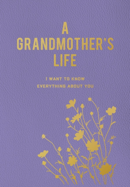 Book cover of: Grandmother's Life. By: Editors of Chartwell Books