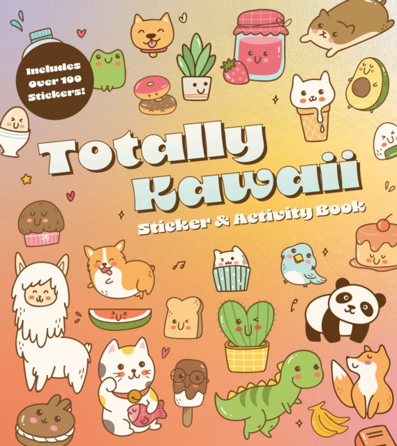 Book cover of: Totally Kawaii Sticker & Activity Book. By: Editors of Chartwell Books