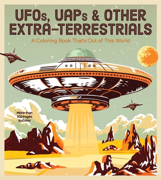 Book cover of: UFOs, UAPs, and Other Extra-Terrestrials. By: Editors of Chartwell Books