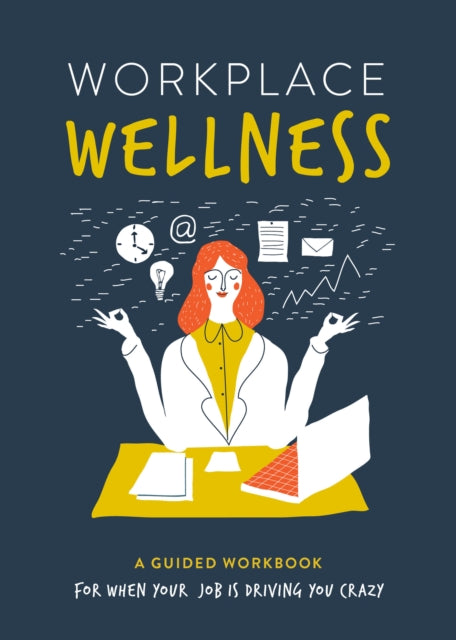 Book cover of: Workplace Wellness. By: Susan Reynolds