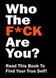 Book cover of: Who the F*ck Are You?. By: Editors of Chartwell Books