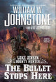 Book cover of: Bullet Stops Here. By: William W. Johnstone