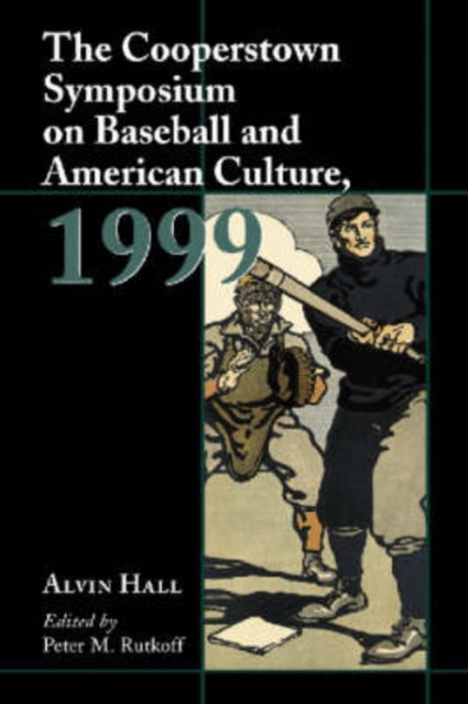 Book cover of: Cooperstown Symposium on Baseball and American Culture, 1999