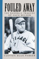 Book cover of: Fouled Away. By: Clifton Blue Parker
