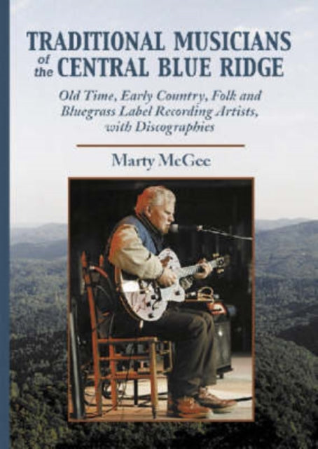 Book cover of: Traditional Musicians of the Central Blue Ridge