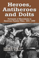 Book cover of: Heroes, Antiheroes and Dolts. By: Ashton D. Trice