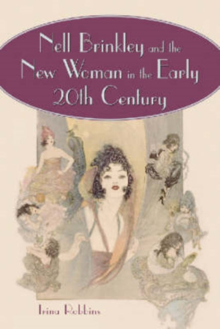 Book cover of: Nell Brinkley and the New Woman in the Early 20th Century. By: Trina Robbins