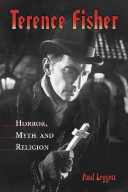 Book cover of: Terence Fisher. By: Paul Leggett