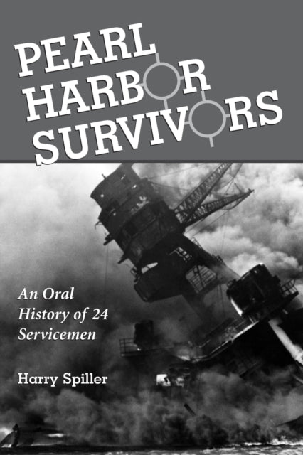 Book cover of: Pearl Harbor Survivors. By: Harry Spiller