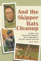 Book cover of: And the Skipper Bats Cleanup. By: Fred Stein