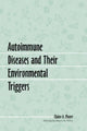 Book cover of: Autoimmune Diseases and Their Environmental Triggers. By: Elaine A. Moore