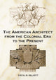 Book cover of: American Architect from the Colonial Era to the Present. By: Cecil D. Elliott