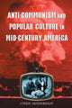 Book cover of: Anti-Communism and Popular Culture in Mid-Century America. By: Cyndy Hendershot