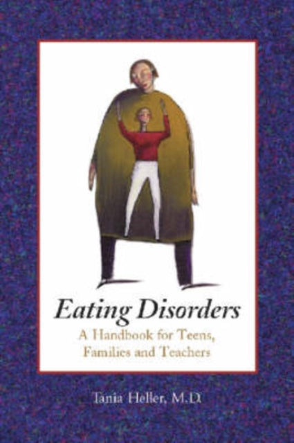 Book cover of: Eating Disorders. By: Tania Heller