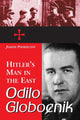 Book cover of: Odilo Globocnik, Hitler's Man in the East
