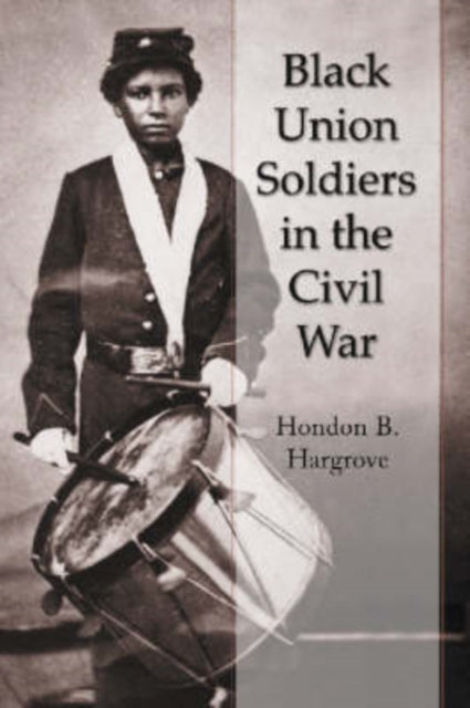Book cover of: Black Union Soldiers in the Civil War. By: Hondon B. Hargrove