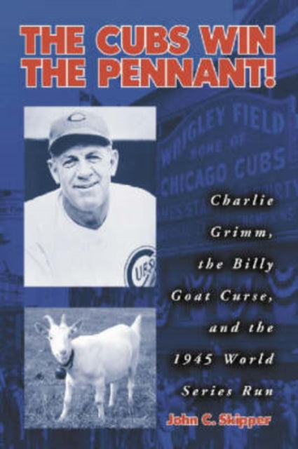 Book cover of: Cubs Win the Pennant!. By: John C. Skipper