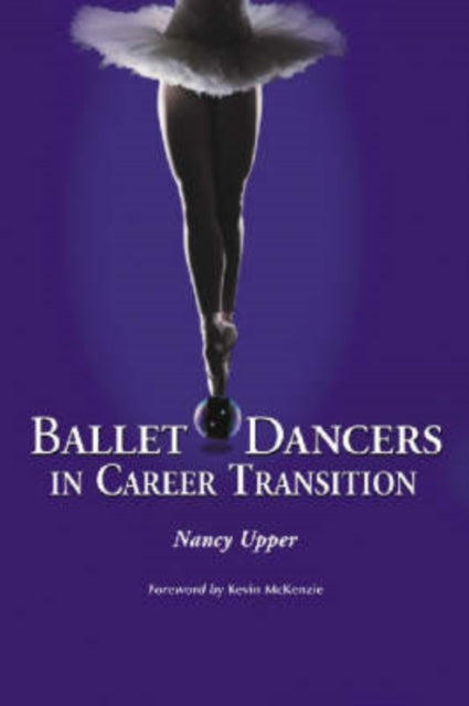 Book cover of: Ballet Dancers in Career Transition. By: Nancy Upper