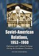 Book cover of: Soviet-American Relations, 1953-1960