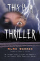 Book cover of: This Is a Thriller. By: Alan Warren