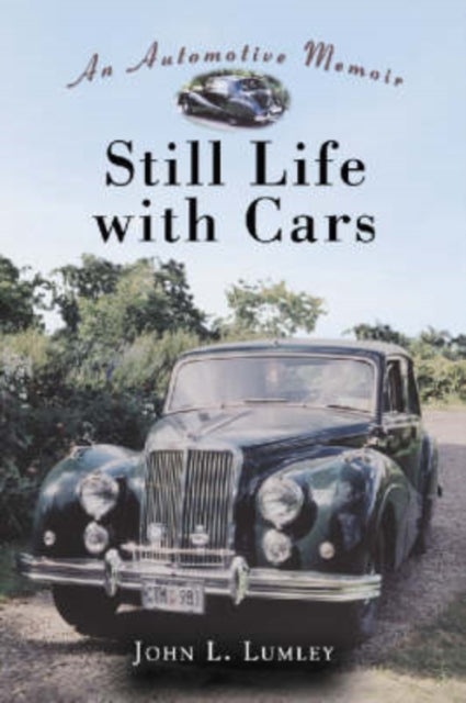 Book cover of: Still Life with Cars. By: John L. Lumley