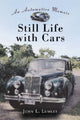 Book cover of: Still Life with Cars. By: John L. Lumley