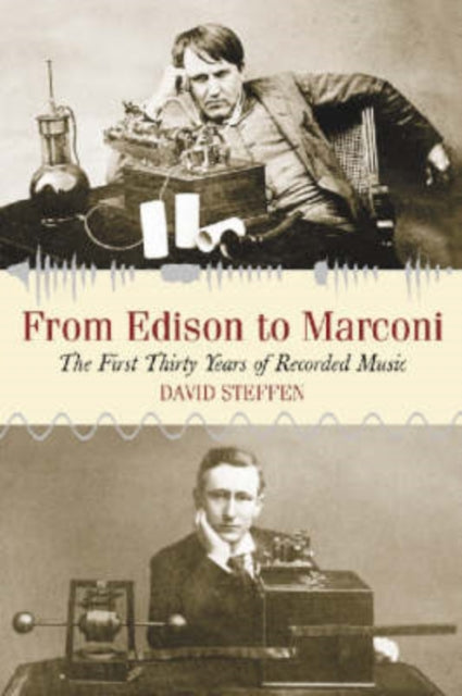 Book cover of: From Edison to Marconi. By: David J. Steffen